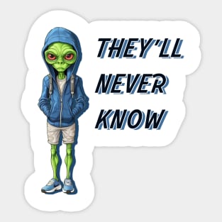 They'll Never Know Sticker